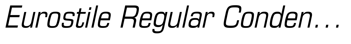 Eurostile Regular Condensed Italic
